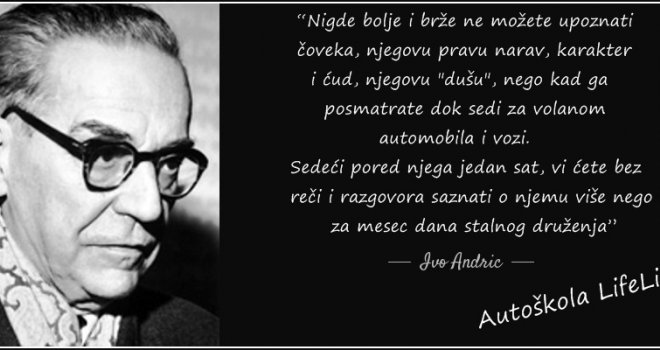 Nigde bolje i brže ne možete upoznati čovjeka i njegovu narav, nego dok sjedi za volanom i vozi!