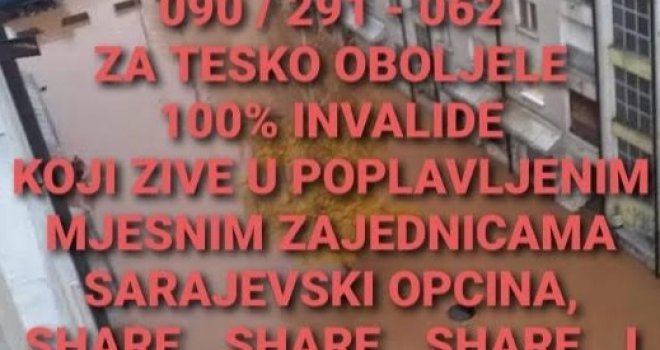 Pomozite invalidima i ugroženim na području poplavljenih sarajevskih općina, sve je dobrodošlo